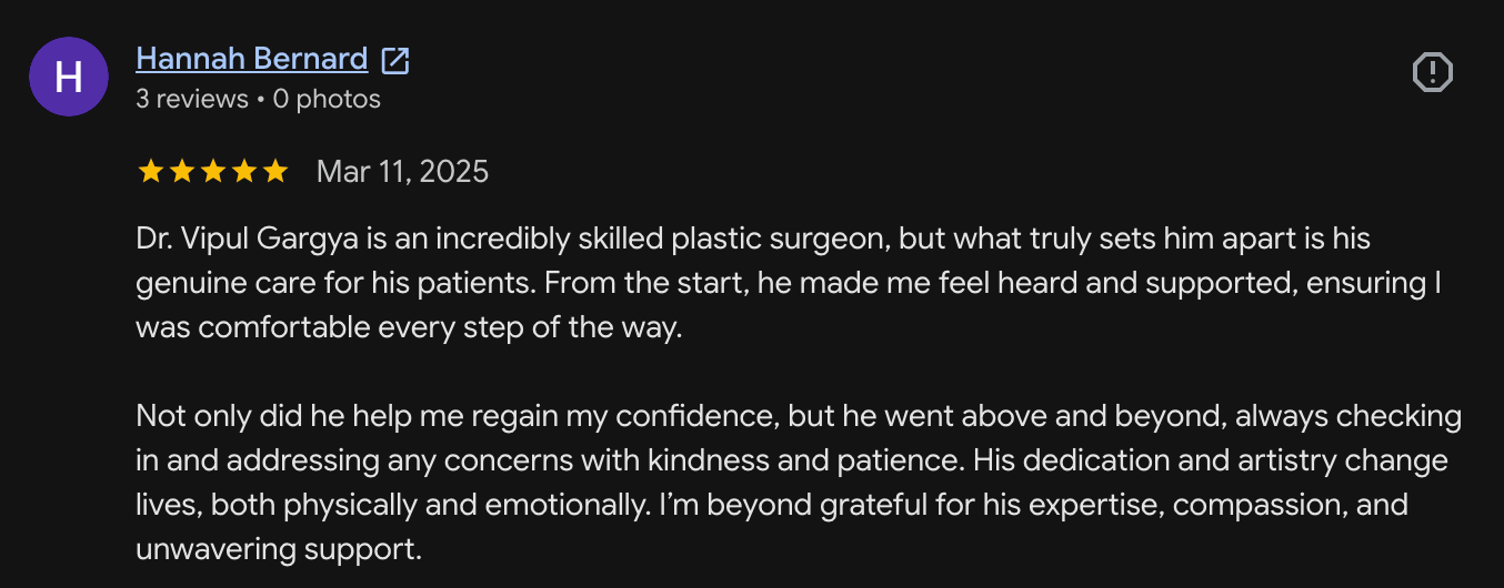 Five-star patient review from Hannah Bernard describing her experience with board-certified plastic surgeon Dr. Vipul Gargya at VG Signature in Tampa, Florida.